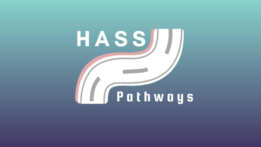 HASS Pathways